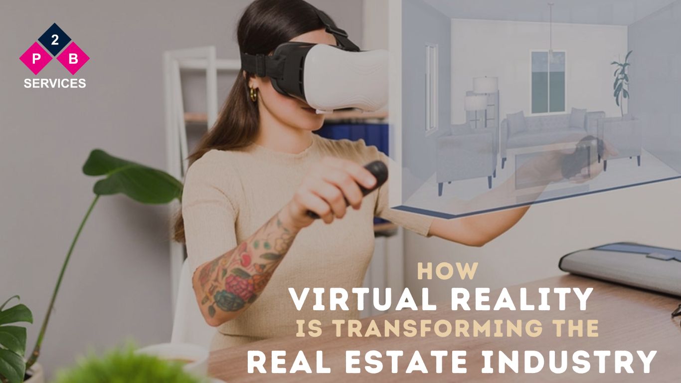 How Virtual Reality Is Transforming the Real Estate Industry